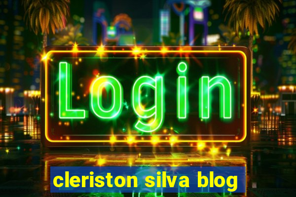 cleriston silva blog